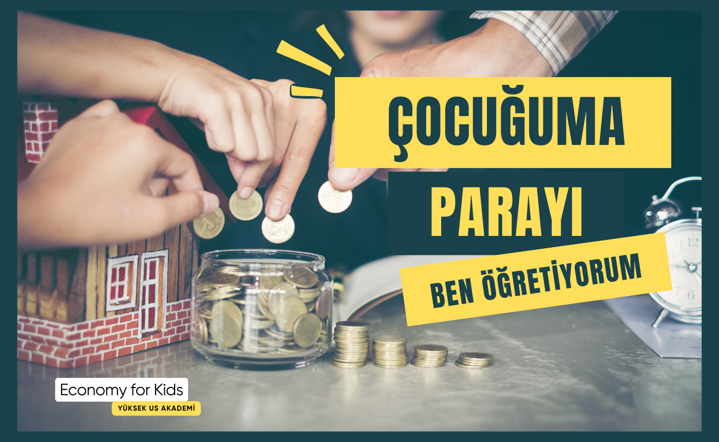 Çocuğuma Parayı Ben Öğretiyorum (Ebeveyn Eğitimi)